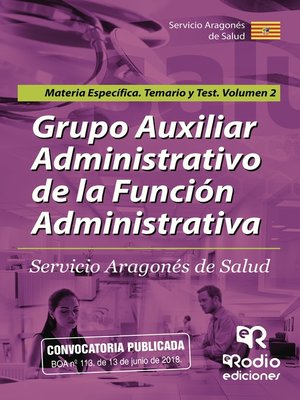 cover image of Grupo AuxiliarAdministrativo de la Función Administrativa. Servicio Aragonés de Salud. Materia Específica. Temario y test Volumen 2